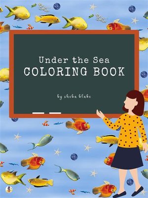 cover image of Under the Sea Coloring Book for Kids Ages 3+ (Printable Version)